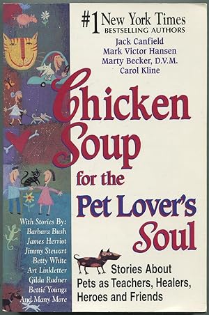 Immagine del venditore per Chicken Soup for the Pet Lover's Soul: Stories About Pets as Teachers, Healers, Heroes and Friends venduto da Between the Covers-Rare Books, Inc. ABAA