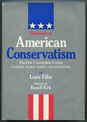 Bild des Verkufers fr Dictionary of American Conservatism zum Verkauf von Between the Covers-Rare Books, Inc. ABAA