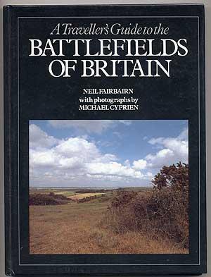 Bild des Verkufers fr A Traveller's Guide to the Battlefields of Britain zum Verkauf von Between the Covers-Rare Books, Inc. ABAA