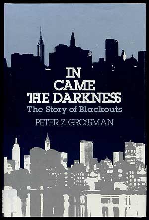 Bild des Verkufers fr In Came the Darkness: The Story of Blackouts zum Verkauf von Between the Covers-Rare Books, Inc. ABAA