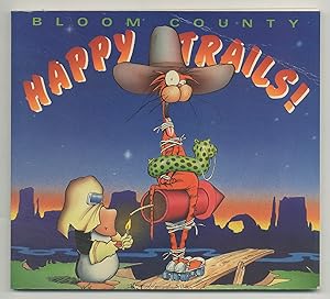 Bild des Verkufers fr Happy Trails: A Bloom County Book zum Verkauf von Between the Covers-Rare Books, Inc. ABAA
