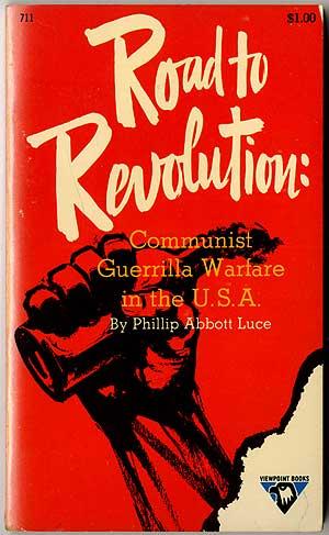 Seller image for Road to Revolution: Communist Guerilla Warfare in the U.S.A. for sale by Between the Covers-Rare Books, Inc. ABAA