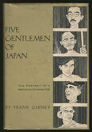 Bild des Verkufers fr Five Gentlemen of Japan: The Portrait of a Nation's Character zum Verkauf von Between the Covers-Rare Books, Inc. ABAA