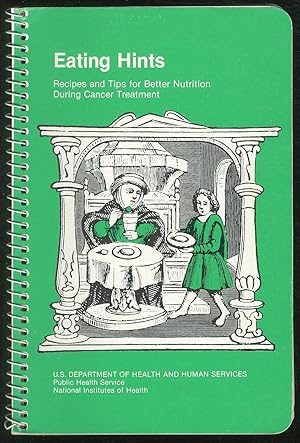 Imagen del vendedor de Eating Hints: Recipes and Tips for Better Nutrition During Cancer Treatment a la venta por Between the Covers-Rare Books, Inc. ABAA