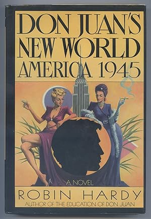 Bild des Verkufers fr Don Juan's New World: America 1945 zum Verkauf von Between the Covers-Rare Books, Inc. ABAA