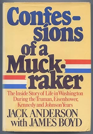 Imagen del vendedor de Confessions of a Muckraker: The Inside Story of Life in Washington during the Truman, Eisenhower, Kennedy and Johnson Years a la venta por Between the Covers-Rare Books, Inc. ABAA