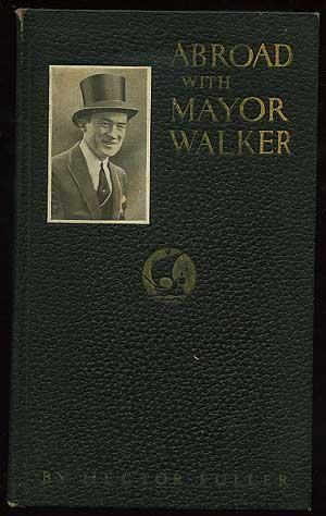 Imagen del vendedor de Abroad With Mayor Walker a la venta por Between the Covers-Rare Books, Inc. ABAA