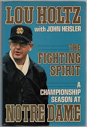 Seller image for The Fighting Spirit: A Championship Season at Notre Dame for sale by Between the Covers-Rare Books, Inc. ABAA