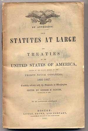 Seller image for Public Laws of the United States of America, Passed at the Second Session of the Thirty Ninth-Congress; 1866-1867: Carefully Collated with the Originals at Washington for sale by Between the Covers-Rare Books, Inc. ABAA