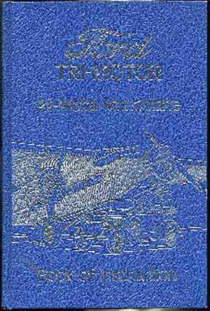 Bild des Verkufers fr Book of Intruction: Ford Tri-Motor - All Metal Monoplane zum Verkauf von Between the Covers-Rare Books, Inc. ABAA