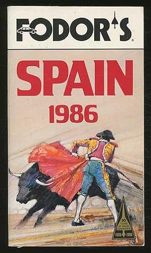 Bild des Verkufers fr Fodor's Spain 1986 (Excluding the Canaries) zum Verkauf von Between the Covers-Rare Books, Inc. ABAA