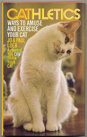 Bild des Verkufers fr CAThletics: Ways to amuse and exercise your cat zum Verkauf von Between the Covers-Rare Books, Inc. ABAA