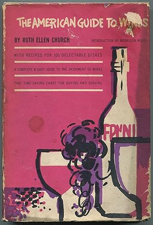 Bild des Verkufers fr The American Guide to Wines zum Verkauf von Between the Covers-Rare Books, Inc. ABAA
