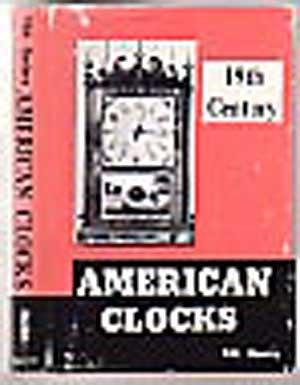 Bild des Verkufers fr 19th Century American Clocks zum Verkauf von Between the Covers-Rare Books, Inc. ABAA