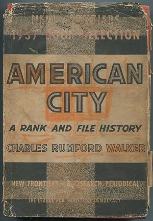 Image du vendeur pour American City: A Rank-and-File History mis en vente par Between the Covers-Rare Books, Inc. ABAA