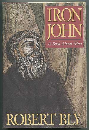 Bild des Verkufers fr Iron John, A book about men zum Verkauf von Between the Covers-Rare Books, Inc. ABAA
