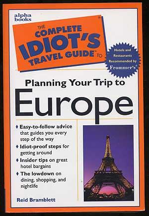 Seller image for The Complete Idiot's Travel Guide to Planning Your Trip to Europe for sale by Between the Covers-Rare Books, Inc. ABAA