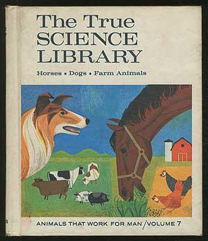 Seller image for The True Science Library: Volume 7: Animals That Work for Man for sale by Between the Covers-Rare Books, Inc. ABAA