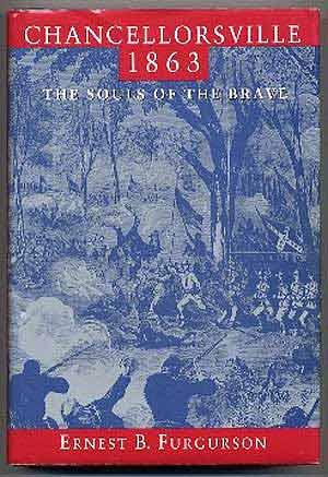 Bild des Verkufers fr Chancellorsville 1863 The Souls of the Brave zum Verkauf von Between the Covers-Rare Books, Inc. ABAA