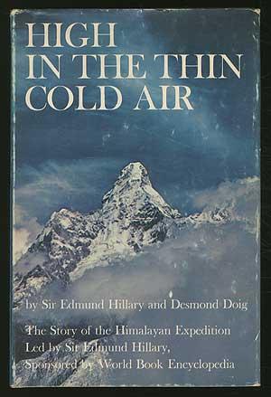 Image du vendeur pour High In the Cold Air: The Story Of The Himalayan Expedition Led by Sir Edmund Hillary mis en vente par Between the Covers-Rare Books, Inc. ABAA