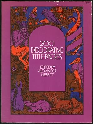 Seller image for 200 Decorative Title-Pages for sale by Between the Covers-Rare Books, Inc. ABAA