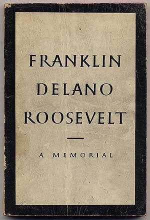 Seller image for Franklin Delano Roosevelt: A Memorial for sale by Between the Covers-Rare Books, Inc. ABAA
