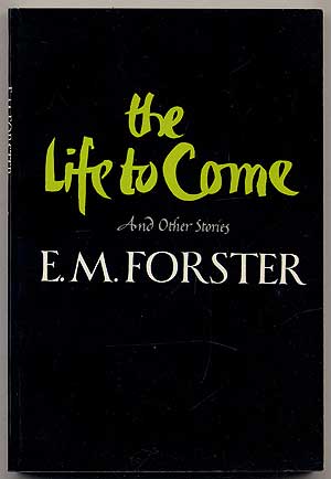 Seller image for The Life To Come and Other Short Stories for sale by Between the Covers-Rare Books, Inc. ABAA