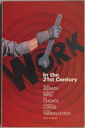 Seller image for Work in the 21st Century: An Anthology of Writings on the Changing World of Work for sale by Between the Covers-Rare Books, Inc. ABAA