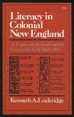 Seller image for Literacy in Colonial New England: An Enquiry into the Social Context of Literacy in the Early Modern West for sale by Between the Covers-Rare Books, Inc. ABAA