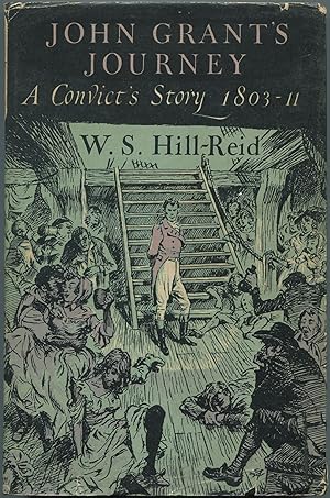 Imagen del vendedor de John Grant's Journey: A Convict's Story 1803-11 a la venta por Between the Covers-Rare Books, Inc. ABAA