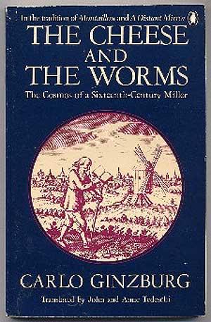 Seller image for The Cheese and the Worms, the Cosmos of a Sixteenth-Century Miller for sale by Between the Covers-Rare Books, Inc. ABAA