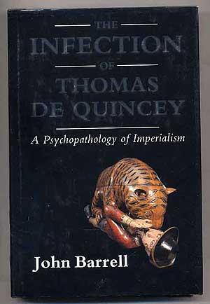 Bild des Verkufers fr The Infection of Thomas De Quincey: A Psychopathology of Imperialism zum Verkauf von Between the Covers-Rare Books, Inc. ABAA