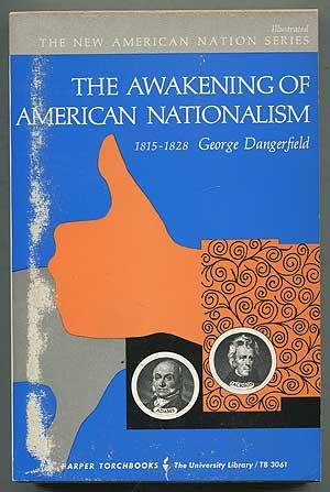 Seller image for The Awakening of American Nationalism: 1815-1828 for sale by Between the Covers-Rare Books, Inc. ABAA