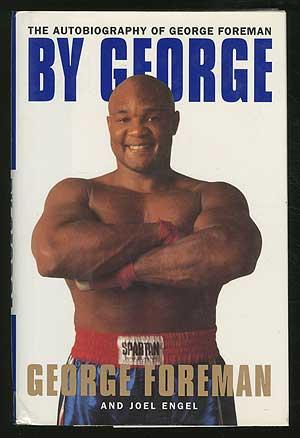 Seller image for By George: The Autobiography of George Foreman for sale by Between the Covers-Rare Books, Inc. ABAA