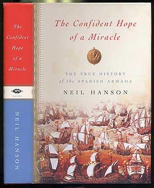 Seller image for The Confident Hope of a Miracle: The True History of the Spanish Armada for sale by Between the Covers-Rare Books, Inc. ABAA