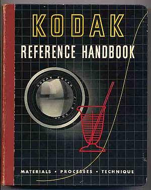 Seller image for Kodak Reference Handbook, Materials, Processes, Technique for sale by Between the Covers-Rare Books, Inc. ABAA