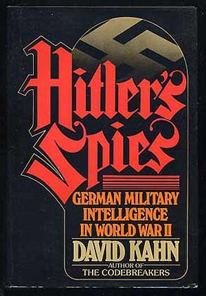 Seller image for Hitler's Spies: German Military Intelligence In World War II for sale by Between the Covers-Rare Books, Inc. ABAA