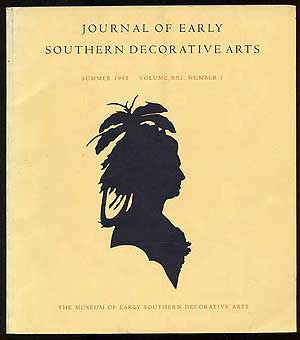 Bild des Verkufers fr The Journal of Early Southern Decorative Arts: Summer, 1995, Volume XXI, Number I. zum Verkauf von Between the Covers-Rare Books, Inc. ABAA