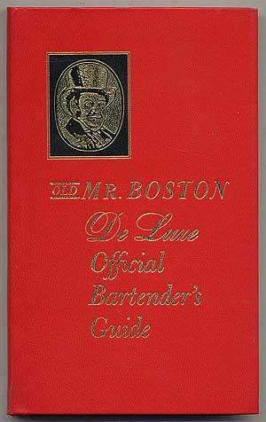 Seller image for Old Mr. Boston De Luxe Official Bartender's Guide for sale by Between the Covers-Rare Books, Inc. ABAA