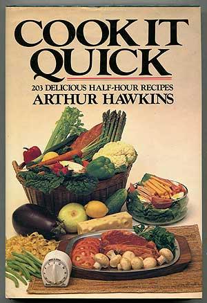 Bild des Verkufers fr Cook it Quick: 203 Delicious Half-Hour Recipes zum Verkauf von Between the Covers-Rare Books, Inc. ABAA
