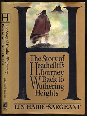 Bild des Verkufers fr The Story Of Heathcliff's Journey Back To Wuthering Heights zum Verkauf von Between the Covers-Rare Books, Inc. ABAA