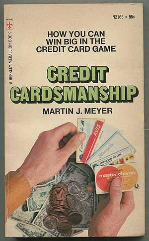 Bild des Verkufers fr Credit Cardsmanship: How You Can Win Big in the Credit Card Game zum Verkauf von Between the Covers-Rare Books, Inc. ABAA