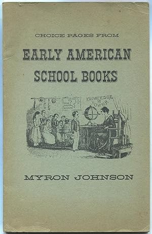 Imagen del vendedor de Choice Pages From Early American School Books a la venta por Between the Covers-Rare Books, Inc. ABAA