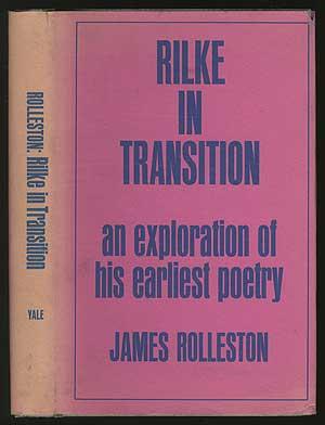 Seller image for Rilke in Transition: An Exploration of his Earliest Poetry for sale by Between the Covers-Rare Books, Inc. ABAA