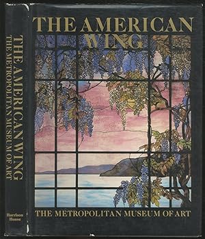 Seller image for The American Wing at the Metropolitan Museum of Art for sale by Between the Covers-Rare Books, Inc. ABAA