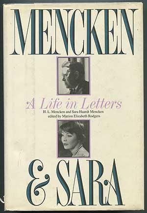 Bild des Verkufers fr Mencken and Sara: A Life in Letters: The private correspondence of H.L. Mencken and Sara Haardt zum Verkauf von Between the Covers-Rare Books, Inc. ABAA