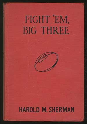 Image du vendeur pour Fight 'Em, Big Three mis en vente par Between the Covers-Rare Books, Inc. ABAA