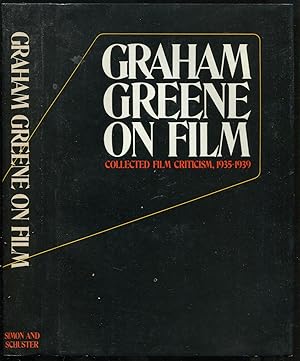 Imagen del vendedor de Graham Greene on Film: Collected Film Criticism, 1935-1939 a la venta por Between the Covers-Rare Books, Inc. ABAA