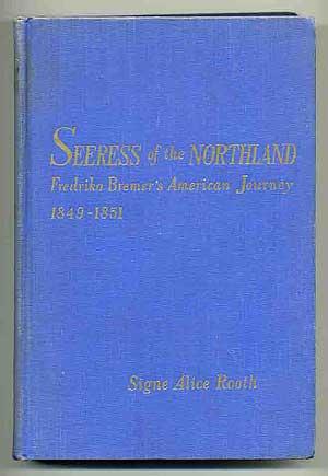 Image du vendeur pour Seeress of the Northland: Fredrika Bremer's American Journey 1849 - 1851 mis en vente par Between the Covers-Rare Books, Inc. ABAA