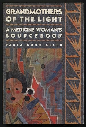 Bild des Verkufers fr Grandmothers of the Light: A Medicine Woman's Sourcebook zum Verkauf von Between the Covers-Rare Books, Inc. ABAA